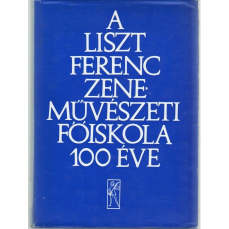 A Liszt Ferenc Zerneművészeti Főiskola 100 éve