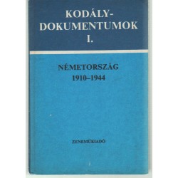 Kodály-dokumentumok I. - Németország 1910-1944