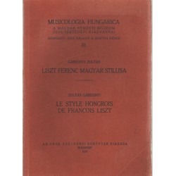 Liszt Ferenc magyar stilusa / Le style Hongrois de Francois Liszt
