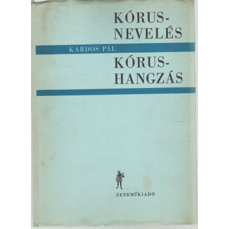 Kórusnevelés, kórushangzás