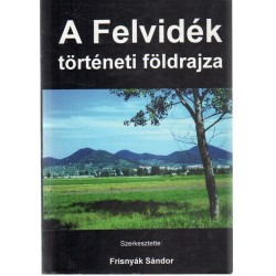 A Felvidék történeti földrajza