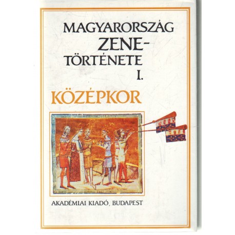 Magyarország zenetörténete I. - középkor