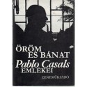 Öröm és bánat - Pabnlo Casals emlékei