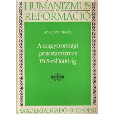 A magyarországi protestantizmus 1565-től 1600-ig