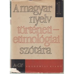 A magyar nyelv történeti-etimológiai szótára I kötet A-Gy (1967)