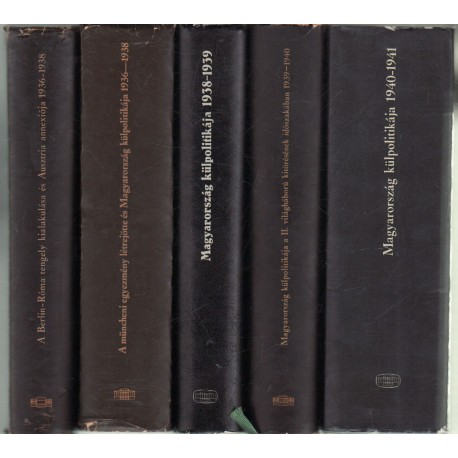Diplomáciai iratok Magyarország külpolitikájához 1936-1945. 1-5 kötet (teljes)