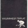 Vásárhelyi tárlat