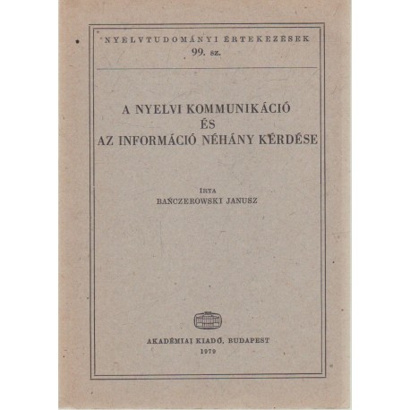 A nyelv kommunikáció és az információ néhány kérdése