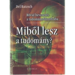 Miből lesz a tudomány?