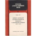 Királyi hatalom és az arisztokrácia viszonya a Zsigmond-korban(1387-1437)