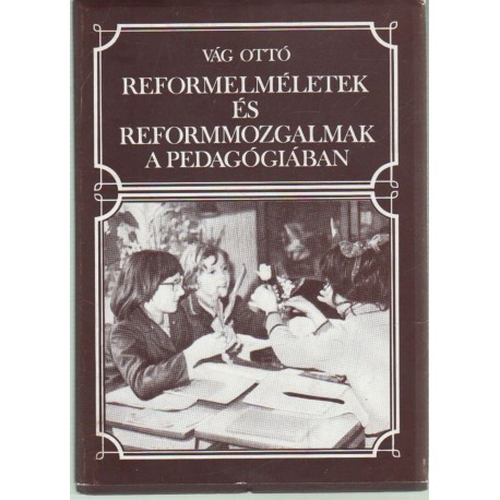 Reformelméletek és reformmozgalmak a pedagógiában