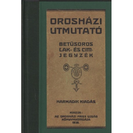 Orosházi útmutató betűsoros lak- és címjegyzék I-II. kötet