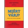 Miért várj?