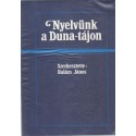 Nyelvünk a Duna-tájon