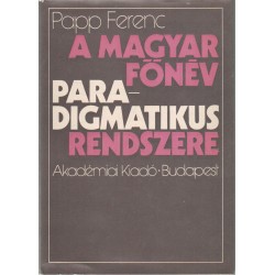 A magyar főnév paradigmatikus rendszere