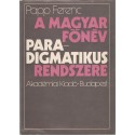 A magyar főnév paradigmatikus rendszere