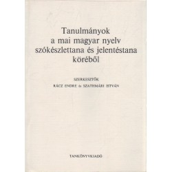 Tanulmányok a mai magyar nyelv szókészlettana és jelentéstana köréből