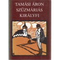 Szűzmáriás királyfi - Zöld ág (két mű egybekötve)