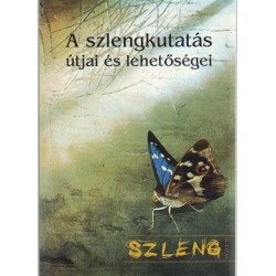 A szelngkutatás útjai és lehetőségei