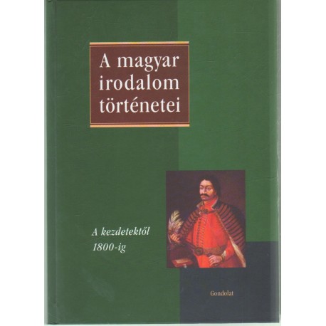 A magyar irodalom történetei I.-II.-III.