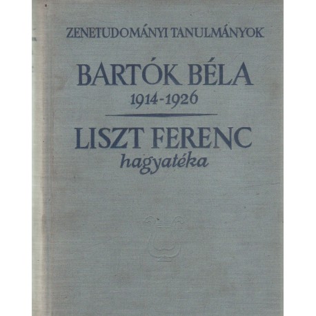 Bartók Béla (1914-1926), Liszt Ferenc hagyatéka