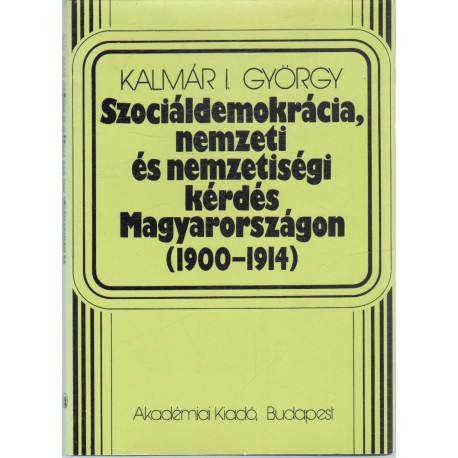 Szociáldemokrácia, nemzeti és nemzetségi kérdés Magyarországon 1900-1914