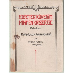 Legyetek követőim mint én Krisztusé