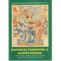 Katonai tábortól a Mezővárosig