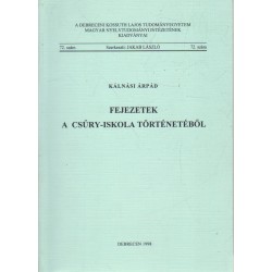 Fejezetek a Csűry-iskola történetéből (dedikált!)