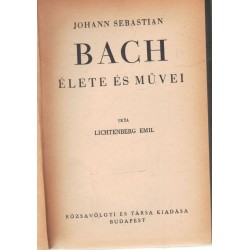 Johann Sebastian Bach élete és művei
