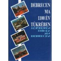 Debrecen ma 1100 év tükrében