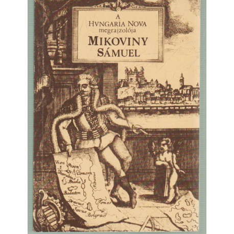 A Hungaria Nova megrajzolója Mikoniny Sámuel