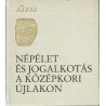 Népélet és jogalkotás a középkori Újlakon