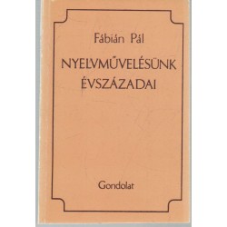 Nyelvművelésünk évszázadai