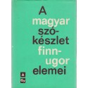 A magyar szókészlet finnugor elemei I. A-Gy