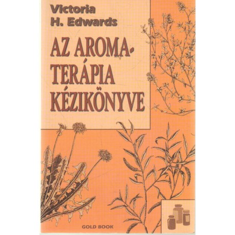 Az aromaterápia kézikönyve