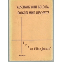 Auschwitz mint Golgota, Golgota mint Auschwitz